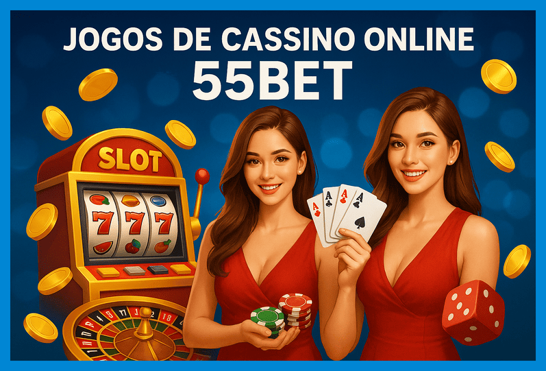 Jogos de cassino online inovadores e emocionantes na 55BET